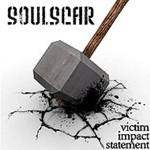 CD Soulscar "Victim Impact Statement"