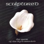 CD Sculptured "The Spear of the Lily is Aureoled"